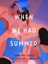Imagen de portada para When We Had Summer